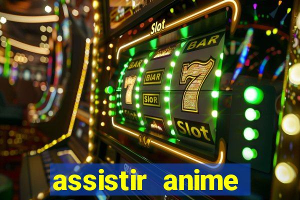 assistir anime online dublado